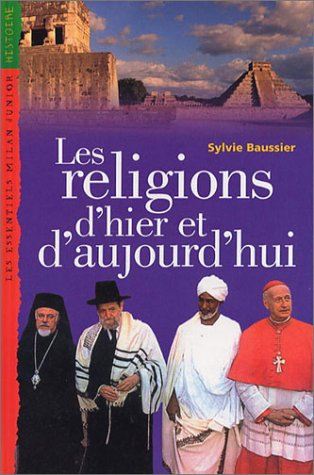 Les religions d'hier et d'aujourd'hui