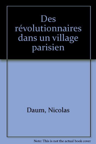 Des révolutionnaires dans un village parisien