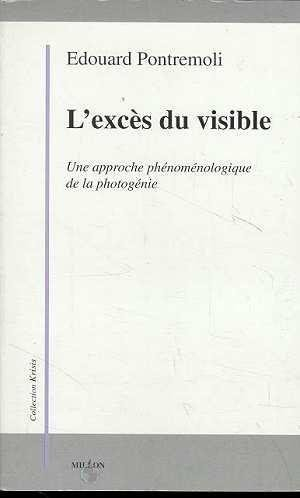 L'excès du visible : une approche phénoménologique de la photogénie