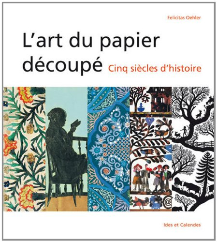 L'art du papier découpé : cinq siècles d'histoire