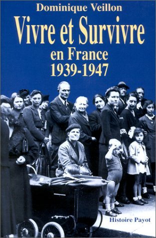 Vivre et survivre, 1939-1947