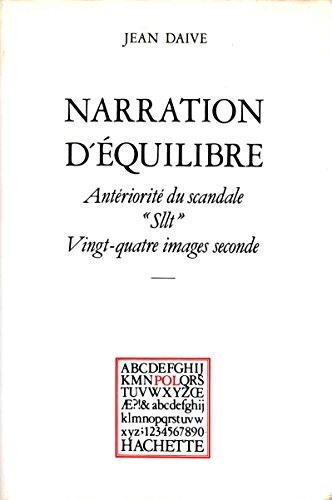 Narration d'équilibre. Vol. 1-3. Antériorité du scandale