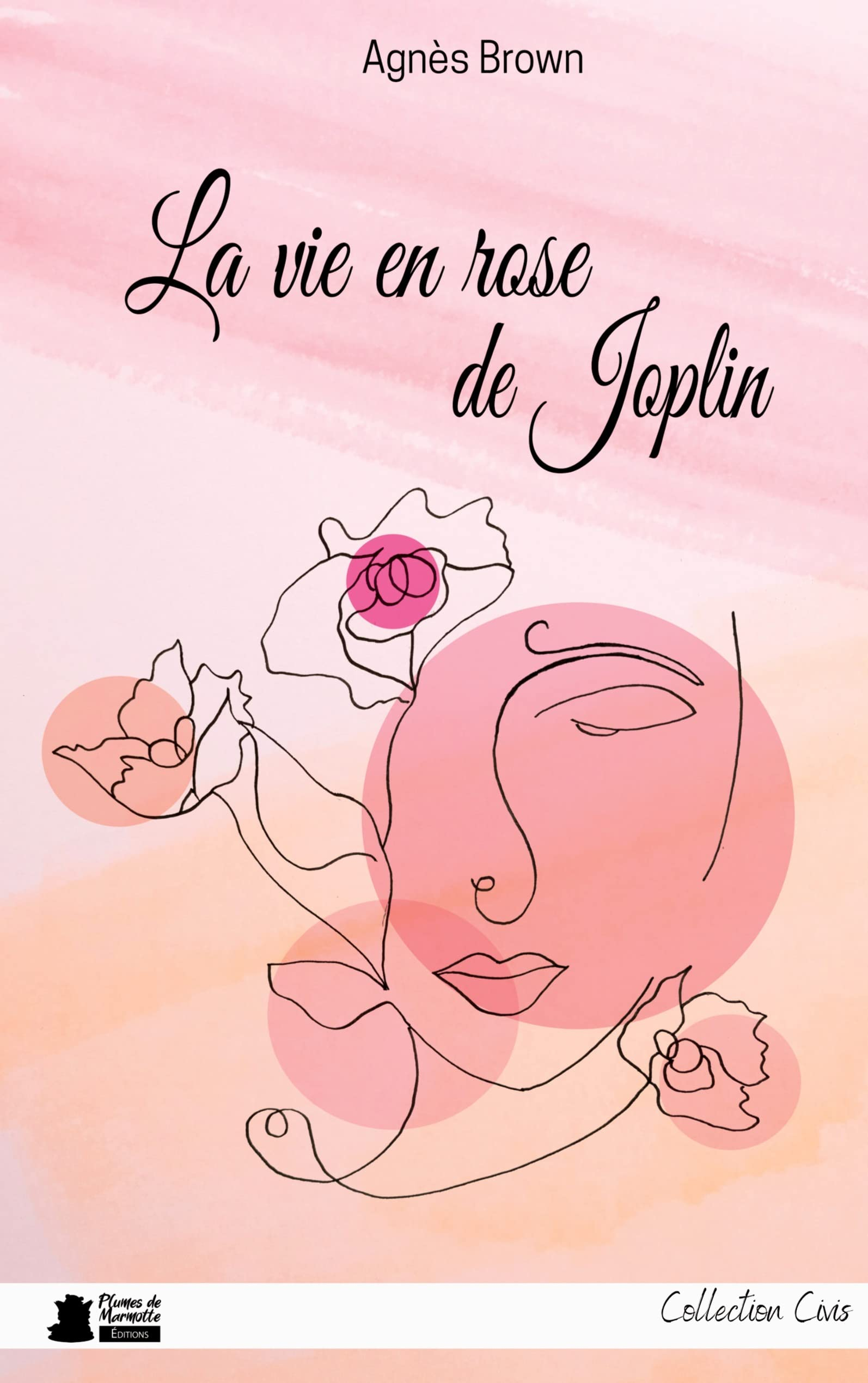 La vie en rose de Joplin : roman feel good