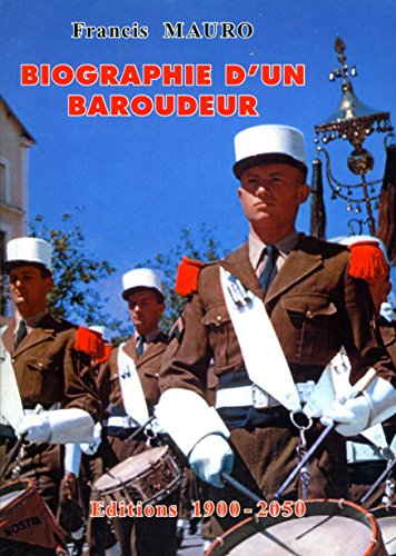 Biographie d'un baroudeur