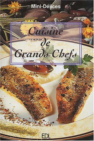 La cuisine des grands chefs