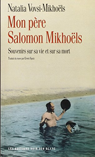 Mon père Salomon Mikhoëls : souvenirs sur sa vie et sur sa mort