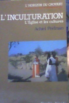 L'Inculturation : l'Eglise et les cultures