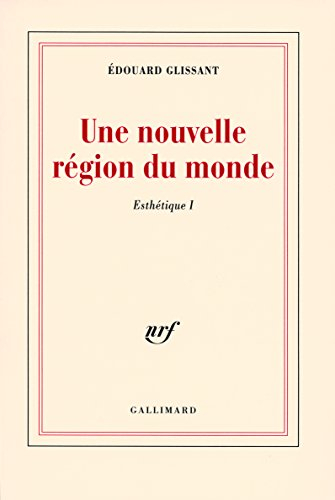 Esthétique. Vol. 1. Une nouvelle région du monde
