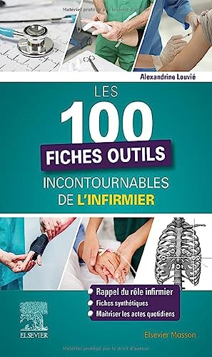 Les 100 fiches outils incontournables de l'infirmier