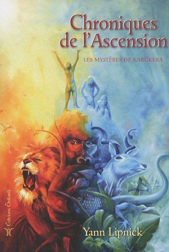 Chroniques de l'ascension. Vol. 1. Les mystères de Karûkera