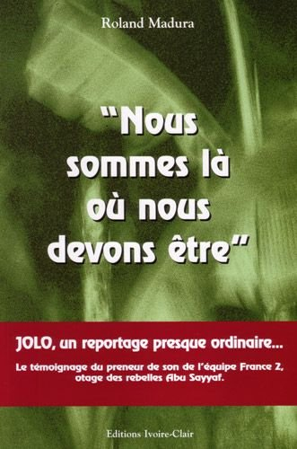 Nous sommes là où nous devons être : Jolo, un reportage presque ordinaire...