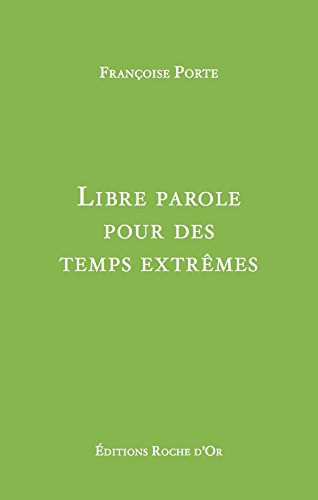 Libre parole pour des temps extrêmes