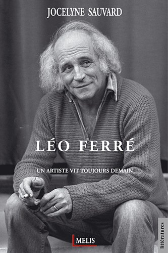 Léo Ferré : un artiste vit toujours demain