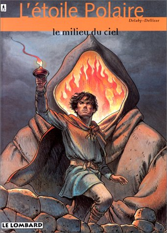 L'étoile polaire. Vol. 1. Le Milieu du ciel