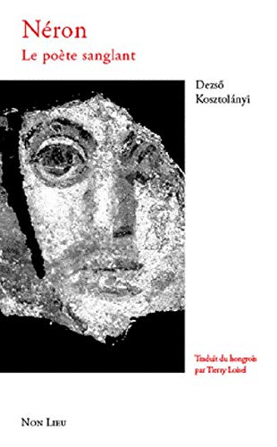 Néron, le poète sanglant. Nouvelles latines. Marc-Aurèle, poème