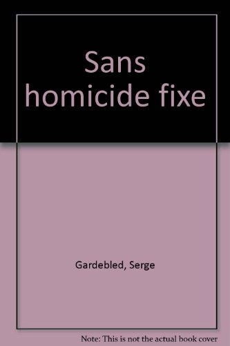 Sans homicide fixe