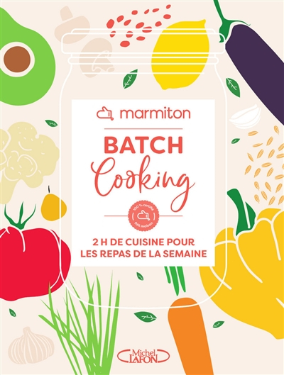 Batch cooking : 2 h de cuisine pour les repas de la semaine