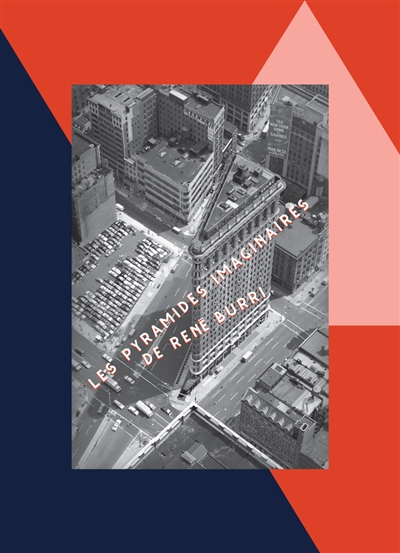 Les pyramides imaginaires de René Burri