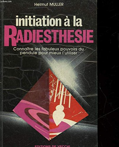 Initiation à la radiesthésie