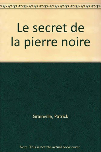 Le secret de la pierre noire