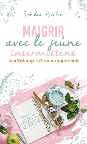 Maigrir avec le jeûne intermittent : une méthode simple et efficace pour gagner en santé