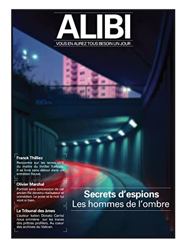 Alibi : vous en aurez tous besoin un jour, n° 3. Secrets d'espions : les hommes de l'ombre