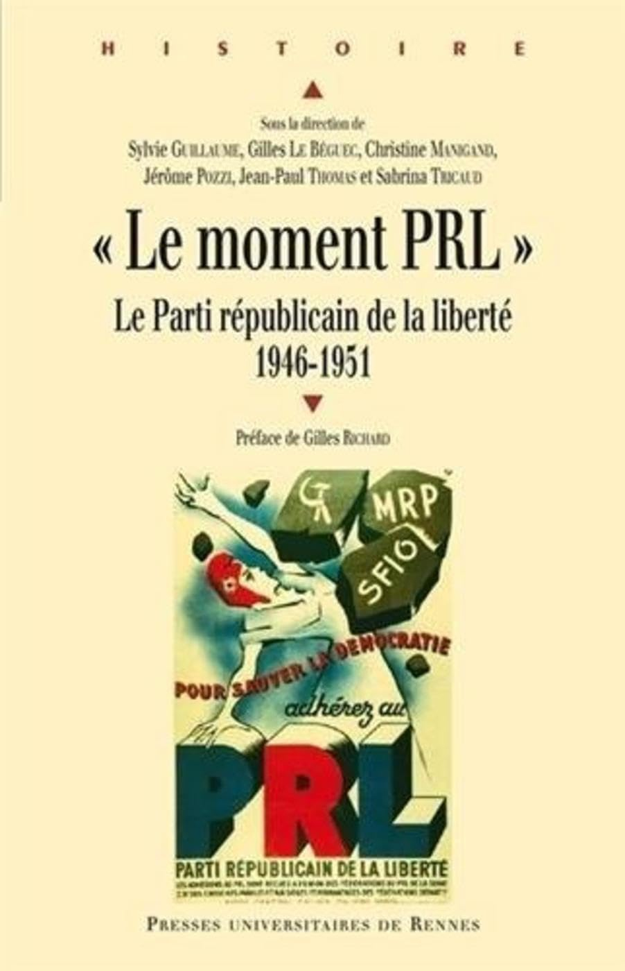 Le moment PRL : le Parti républicain de la liberté, 1946-1951