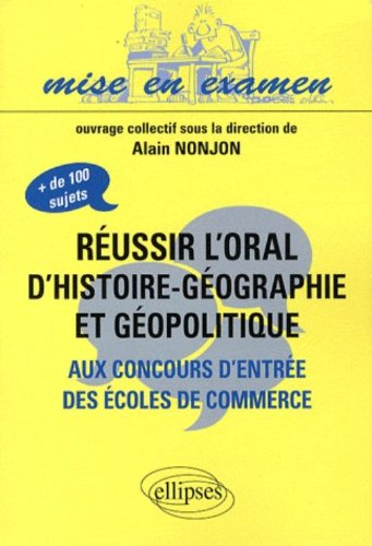 Réussir l'oral d'histoire-géographie et géopolitique aux concours d'entrée des écoles de commerce