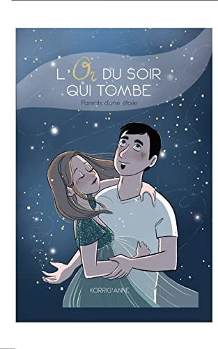 L'or du soir qui tombe : parents d'une étoile