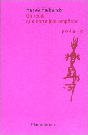 Un récit que notre joie empêche