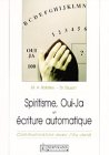 Spiritisme, oui-ja et écriture automatique : communication avec l'au-delà