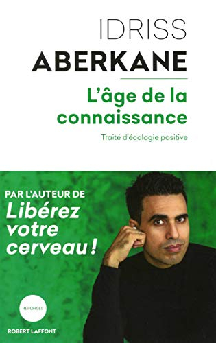 L'âge de la connaissance : traité d'écologie positive