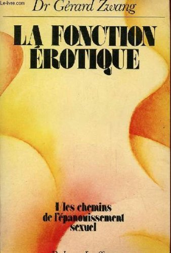 la fonction érotique, tome 1