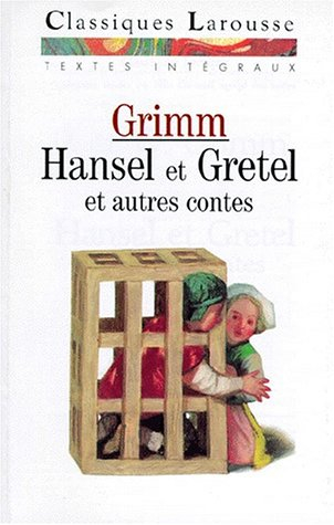Hansel et Gretel : et autres contes