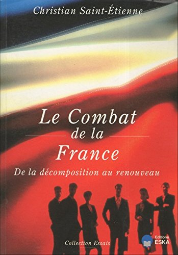 Le combat de la France : de la décomposition au renouveau