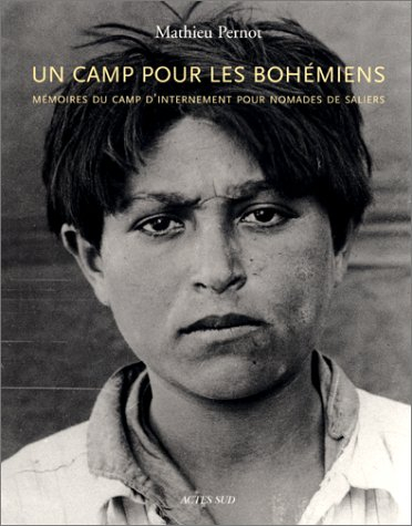 Un camp pour les Bohémiens : mémoire du camp d'internement pour nomades de Saliers