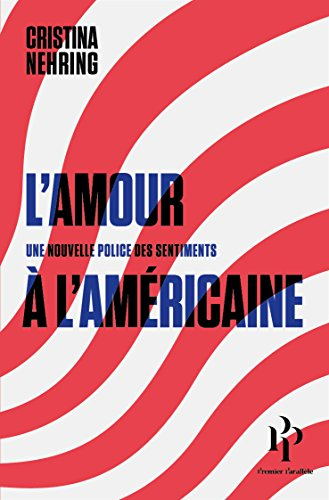 L'amour à l'américaine : une nouvelle police des sentiments