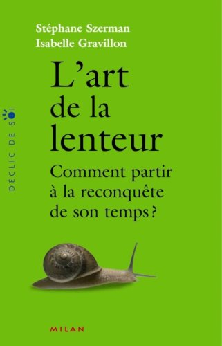 L'art de la lenteur : comment partir à la reconquête de son temps ?