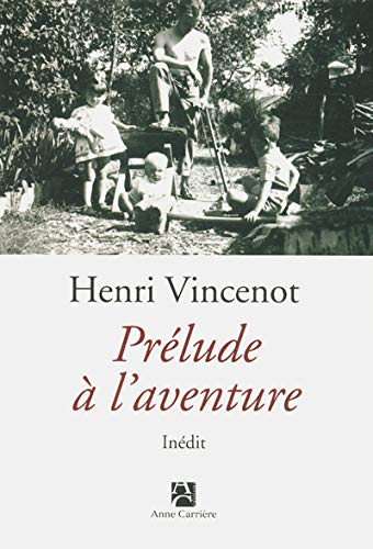 Prélude à l'aventure : récit inédit, 1941