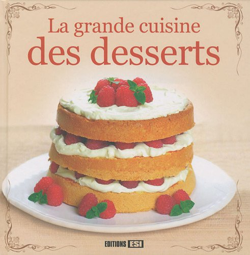 La grande cuisine des desserts