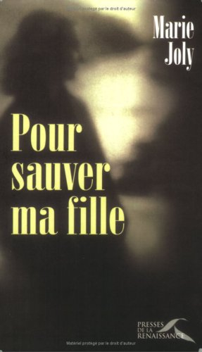 Pour sauver ma fille