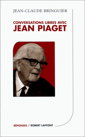 conversations libres avec jean piaget