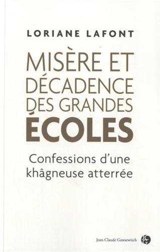 Misère et décadence des grandes écoles : confessions d'une khâgneuse atterrée