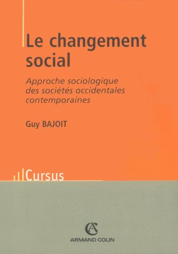 Le changement social : approche sociologique des sociétés occidentales contemporaines