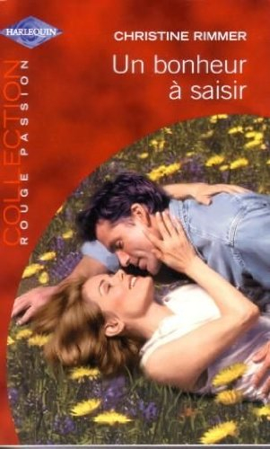 Un bonheur à saisir