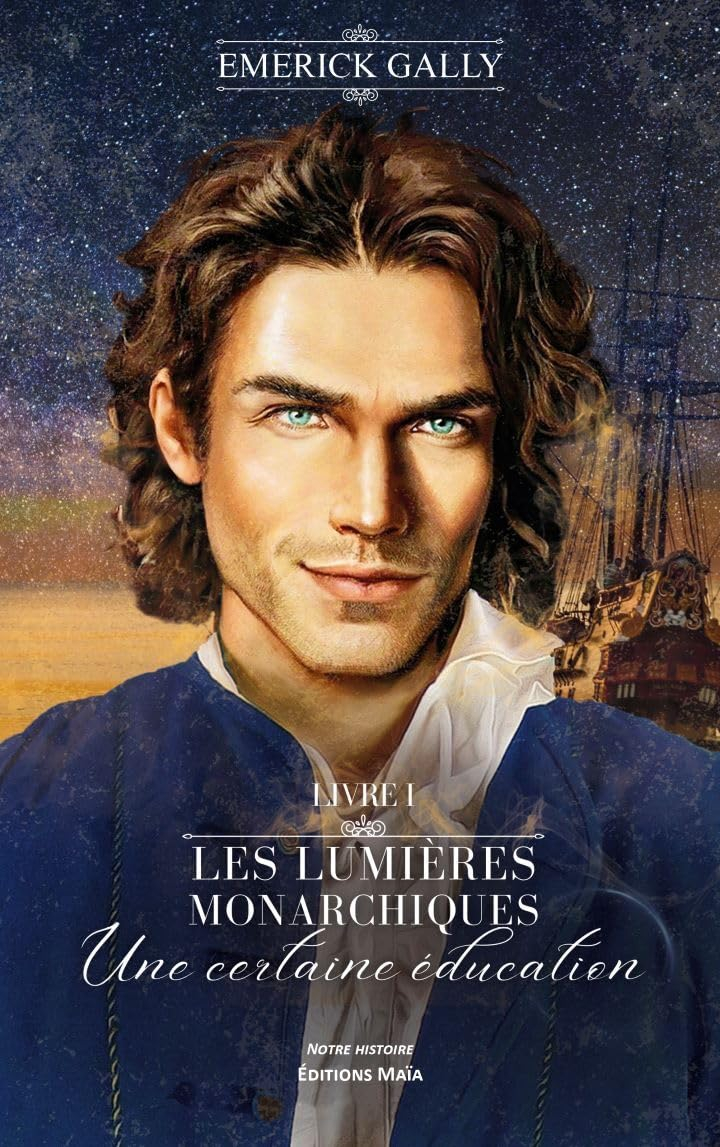 Les lumières monarchiques 1: Une certaine éducation