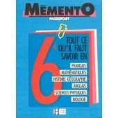 mémento passeport 6e : français, mathématiques, histoire-géographie, anglais, sciences physiques, bi