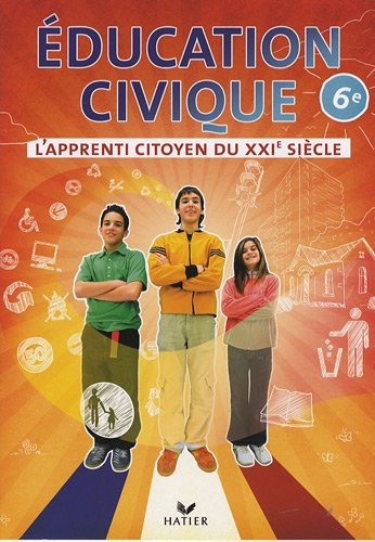 Education civique 6e : l'apprenti citoyen du XXIe siècle