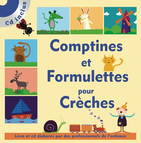 Comptines et formulettes pour crèches. Vol. 1