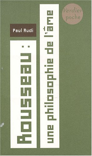 Rousseau : une philosophie de l'âme